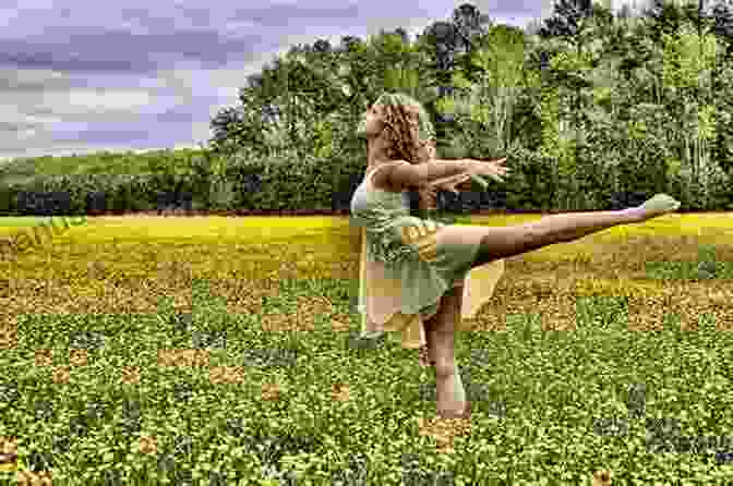 A Beautiful Photograph Of A Woman Dancing In A Field The Creative Formula: Compose Choreograph And Capture Your Masterpiece