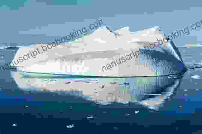 A Colossal Iceberg Floating In The Icy Waters Of Antarctica ANTARCTICA The End Of The World