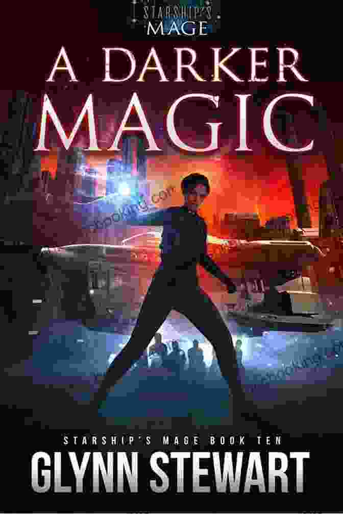 A Starship Fires A Beam Of Energy While A Mage Casts A Spell, Showcasing The Fusion Of Magic And Technology In Darker Magic. A Darker Magic (Starship S Mage 10)