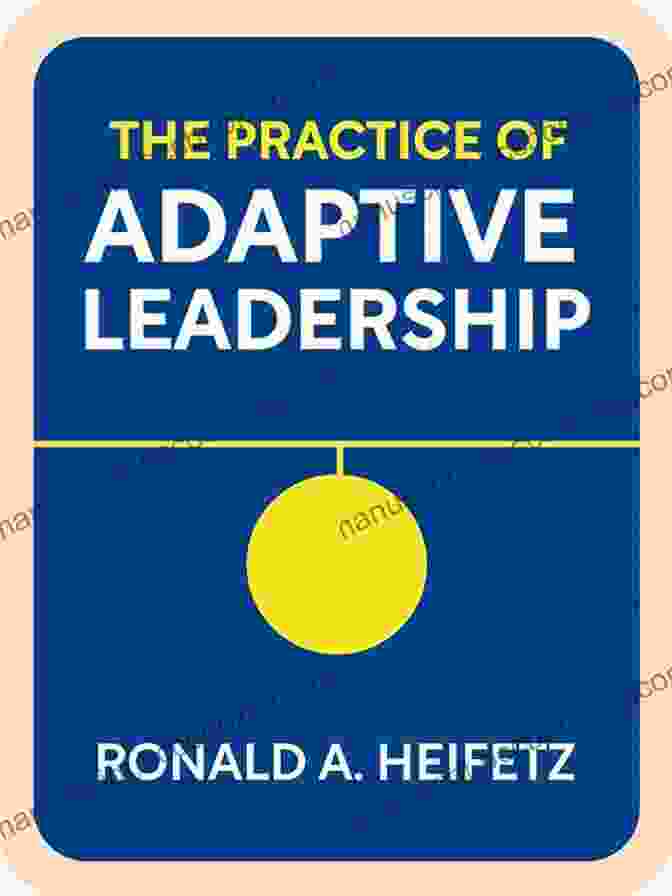 Adaptive Leadership Book By Ronald A. Heifetz, Marty Linsky, And Alexander Grashow Adaptive Leadership: The Heifetz Collection (3 Items)