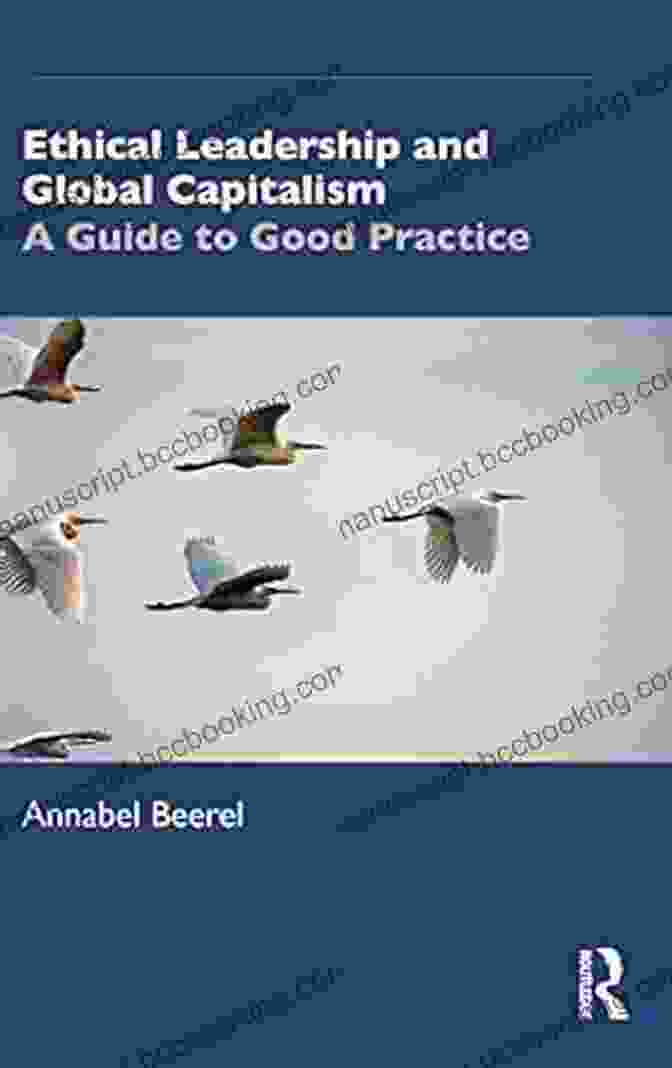Author Image Ethical Leadership And Global Capitalism: A Guide To Good Practice