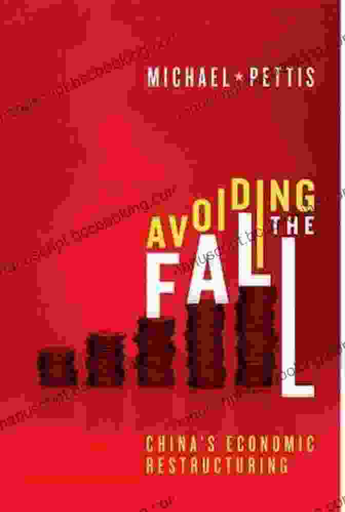 Avoiding The Fall: China Economic Restructuring Avoiding The Fall: China S Economic Restructuring