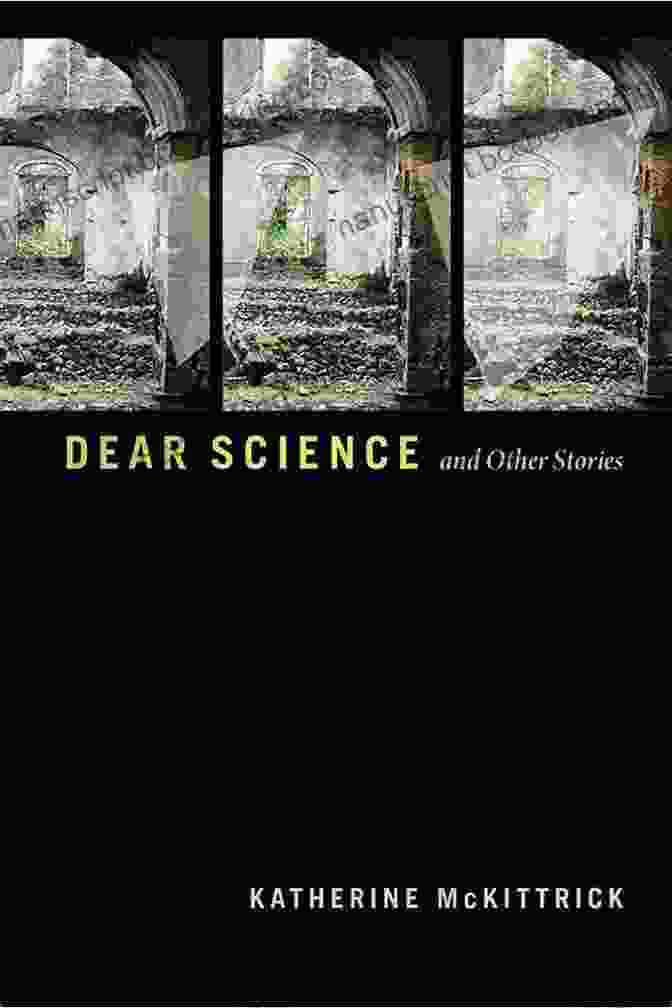 Book Cover Art For Dear Science And Other Stories Errantries, Featuring A Surreal Landscape With A Lone Figure Standing In The Foreground. Dear Science And Other Stories (Errantries)