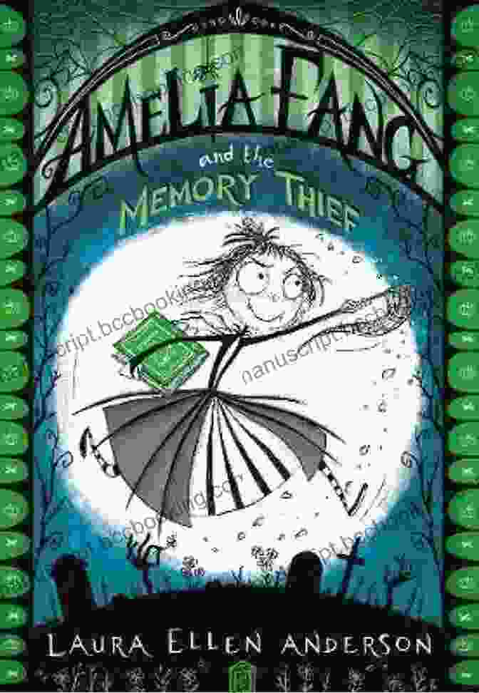 Book Cover Of 'Amelia Fang And The Memory Thief' Featuring A Young Vampire Girl With A Haunted Expression And A Ghost Friend Floating Beside Her. Amelia Fang And The Memory Thief