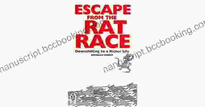 Book Cover Of Escape The Rat Race The Unemployed Millionaire: Escape The Rat Race Fire Your Boss And Live Life On YOUR Terms