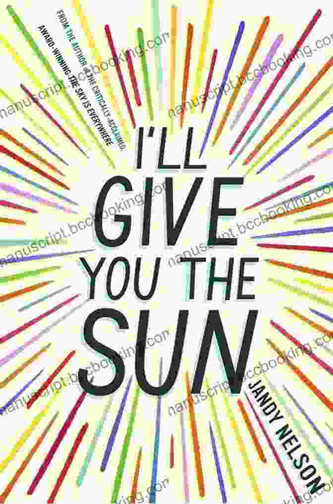Book Cover Of 'I'll Give You The Sun' By Jandy Nelson, Featuring A Photograph Of Two Young People Facing Away From Each Other, Their Backs To The Camera I Ll Give You The Sun