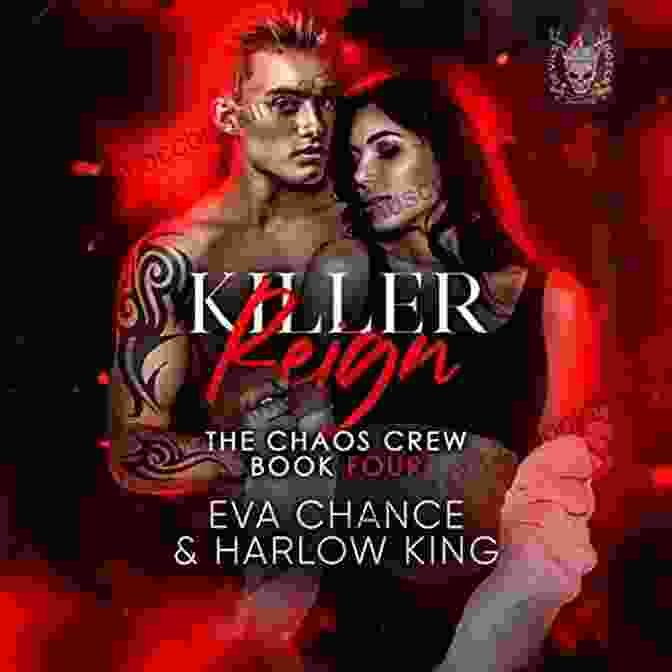 Book Cover Of Killer Reign The Chaos Crew, Featuring A Group Of Rebels Against A Dark And Oppressive Backdrop Killer Reign (The Chaos Crew 4)