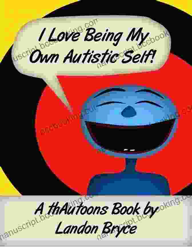 Book Cover Of 'Love Being My Own Autistic Self' Featuring A Woman With Autism Smiling And Holding A Book In Front Of A Colorful Background. I Love Being My Own Autistic Self