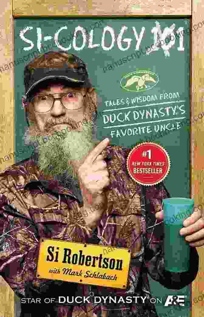 Book Cover Of 'Tales And Wisdom From Duck Dynasty Favorite Uncle' By Uncle Si Robertson Si Cology 1: Tales And Wisdom From Duck Dynasty S Favorite Uncle