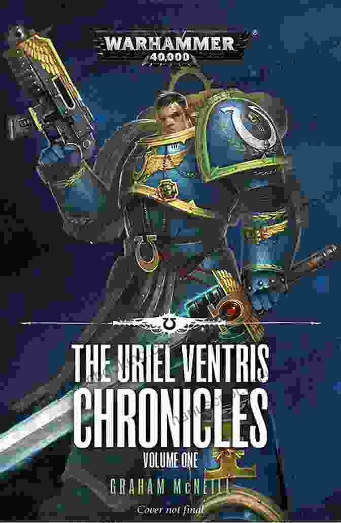 Book Cover Of 'The Swords Of Calth: The Chronicles Of Uriel Ventris' Uriel Ventris: The Swords Of Calth (The Chronicles Of Uriel Ventris: Warhammer 40 000 7)