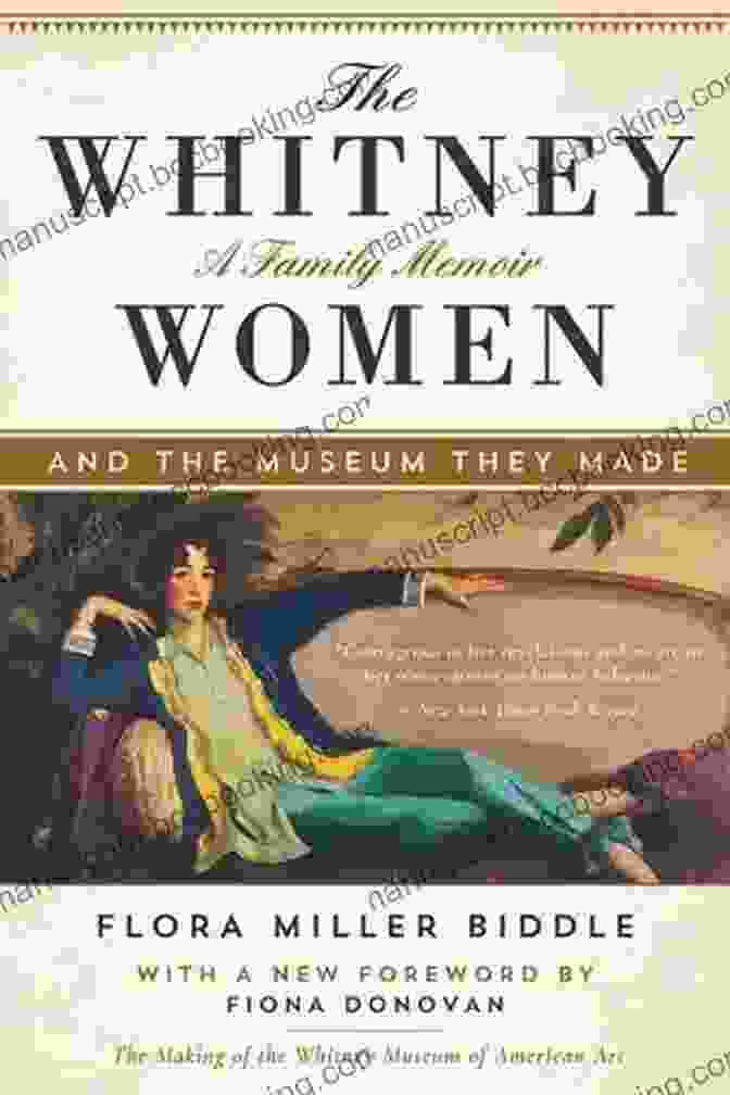 Book Cover Of The Whitney Women And The Museum They Made The Whitney Women And The Museum They Made: A Family Memoir