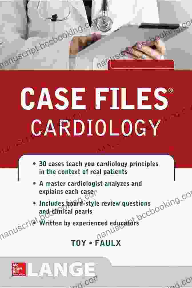 Case Files: Cardiology By Eugene Toy Case Files Cardiology Eugene C Toy