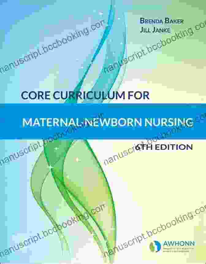 Core Curriculum For Maternal Newborn Nursing Essential Textbook Core Curriculum For Maternal Newborn Nursing E
