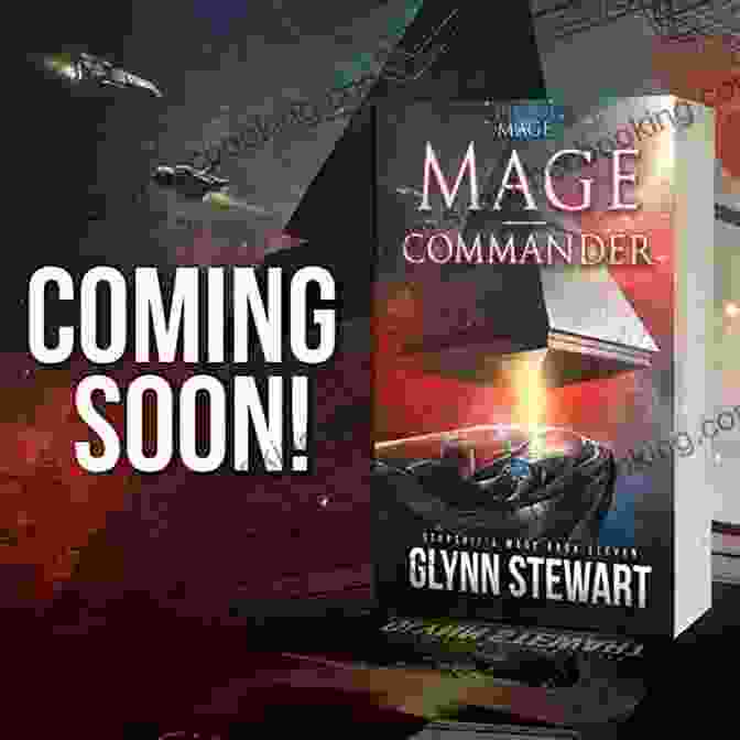Cover Art For Mage Commander: Starship Mage 11 By Glynn Stewart Mage Commander (Starship S Mage 11) Glynn Stewart