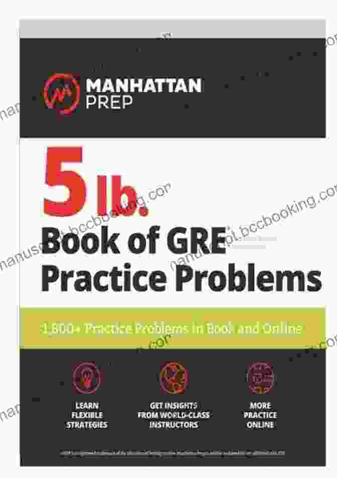 Cover Of 5 Lb Of GRE Practice Problems: 1 800+ Practice Problems In And Online (Manhattan Prep 5 Lb)