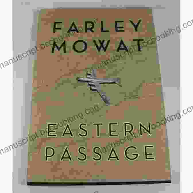 Cover Of Eastern Passage By Farley Mowat, Depicting A Lone Man Amidst A Vast Arctic Landscape. Eastern Passage Farley Mowat