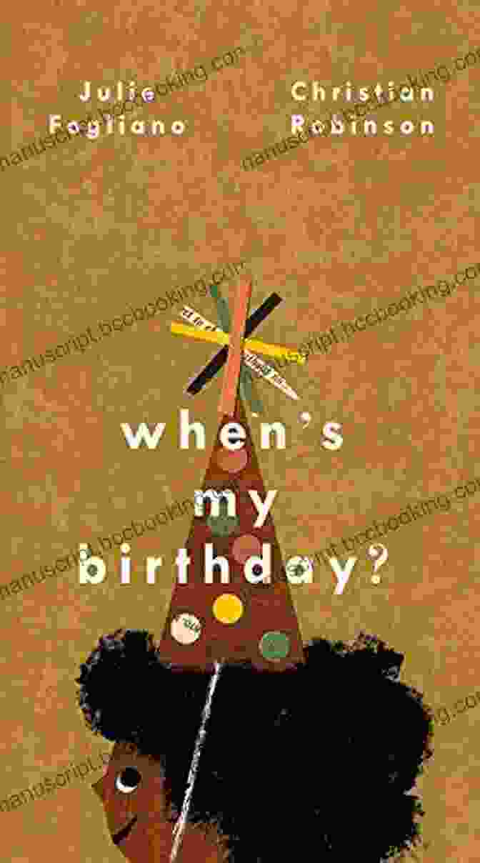 Cover Of The Book 'When My Birthday Comes' By Julie Fogliano, Featuring A Young Child Standing In A Field Of Flowers When S My Birthday? Julie Fogliano