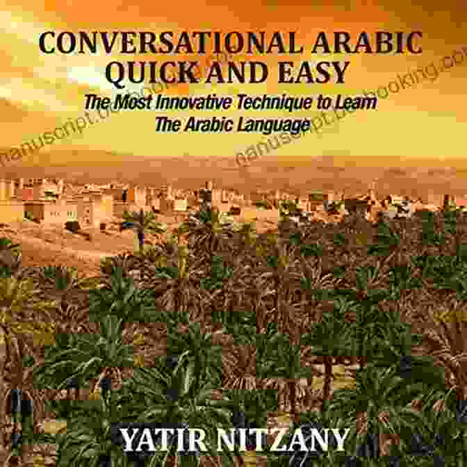 Cover Of The Conversational Arabic Quick And Easy Book Conversational Arabic Quick And Easy: Saudi Najdi Dialect