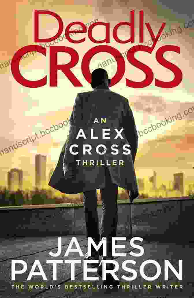 Deadly Cross Book Cover Featuring Alex Cross Holding A Gun, Standing Amidst A Cityscape Deadly Cross (Alex Cross 28)