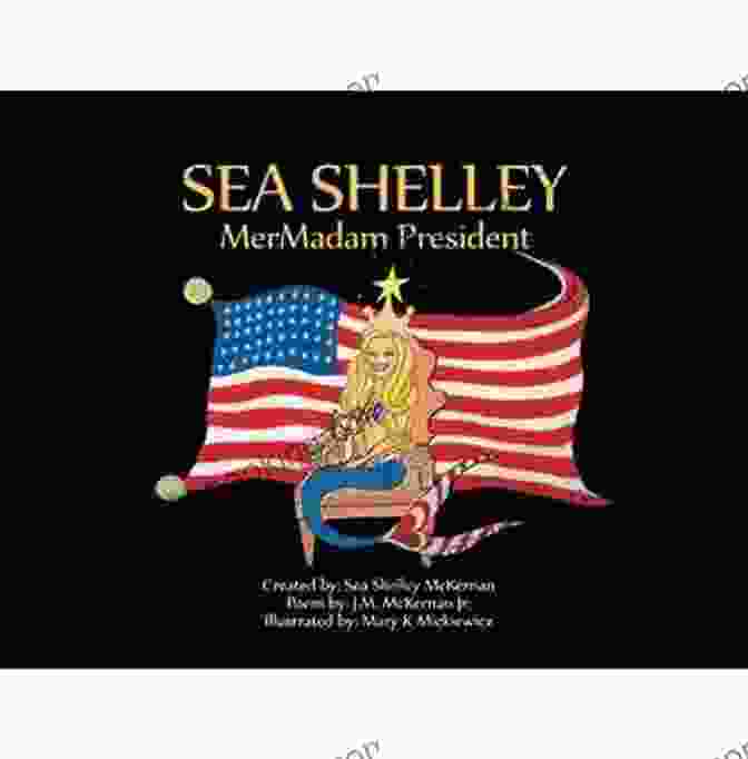 Enchanting Cover Of The Book, Featuring Sea Shelley Mermadam President Zack Loran Clark Swimming Gracefully Through An Undersea Kingdom Sea Shelley Mermadam President Zack Loran Clark