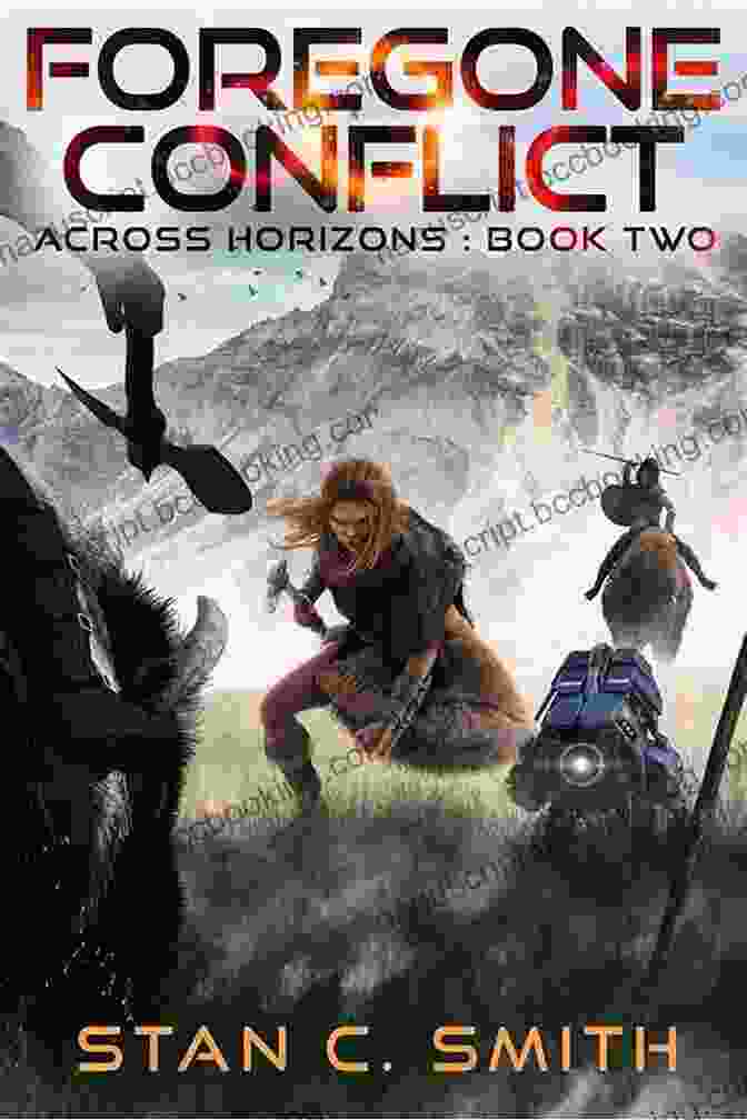 Foregone Conflict Across Horizons By [Author Name] Foregone Conflict (Across Horizons 2)
