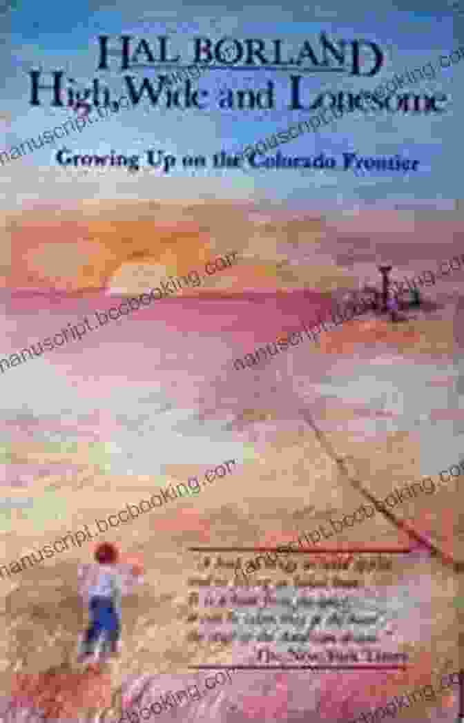 Growing Up On The Colorado Frontier Book Cover High Wide And Lonesome: Growing Up On The Colorado Frontier