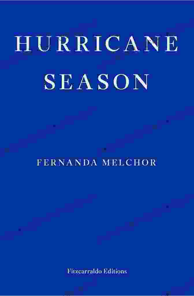 Hurricane Season By Fernanda Melchor Hurricane Season Fernanda Melchor