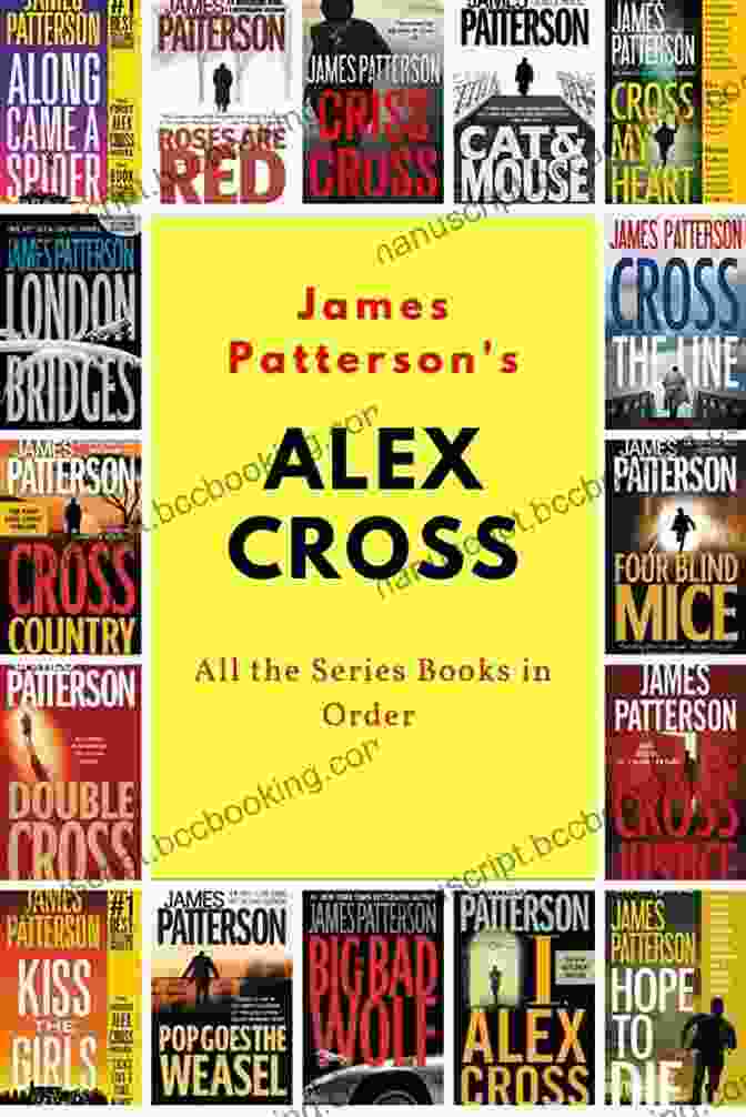 James Patterson, The Literary Mastermind Behind The Alex Cross Series Violets Are Blue (Alex Cross 7)