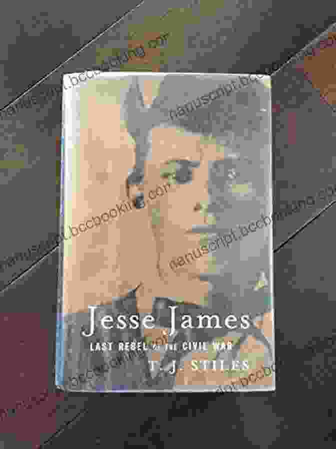 Jesse James, The Last Rebel Of The Civil War Jesse James: Last Rebel Of The Civil War
