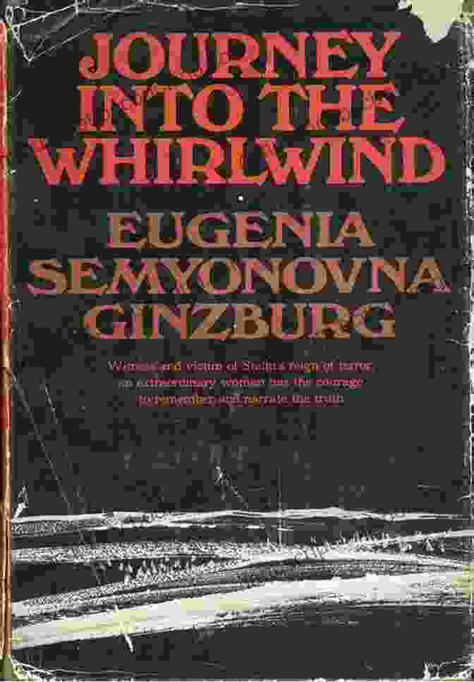Journey Into The Whirlwind Book Cover Journey Into The Whirlwind: The Critically Acclaimed Memoir Of Stalin S Reign Of Terror