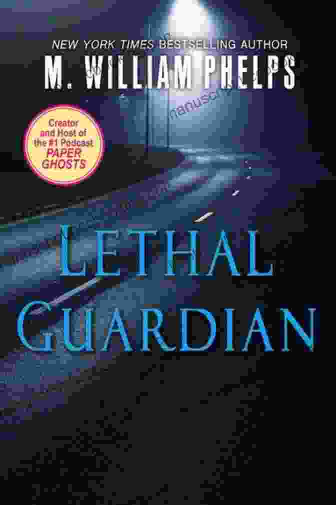 Lethal Guardian Book Cover Lethal Guardian M William Phelps