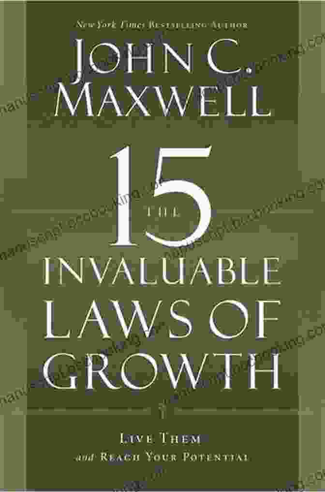 Live Them And Reach Your Potential Book Cover The 15 Invaluable Laws Of Growth: Live Them And Reach Your Potential