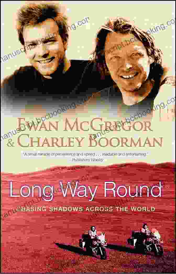 Long Way Round Book Cover Long Way Round: Chasing Shadows Across The World