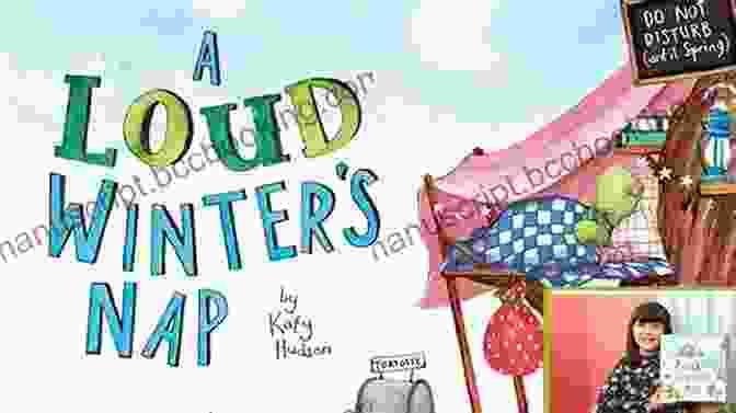 Loud Winter Nap Fiction Picture Books With A Cozy Illustration Of A Sleeping Child Bundled Up In Snow Gear A Loud Winter S Nap (Fiction Picture Books)