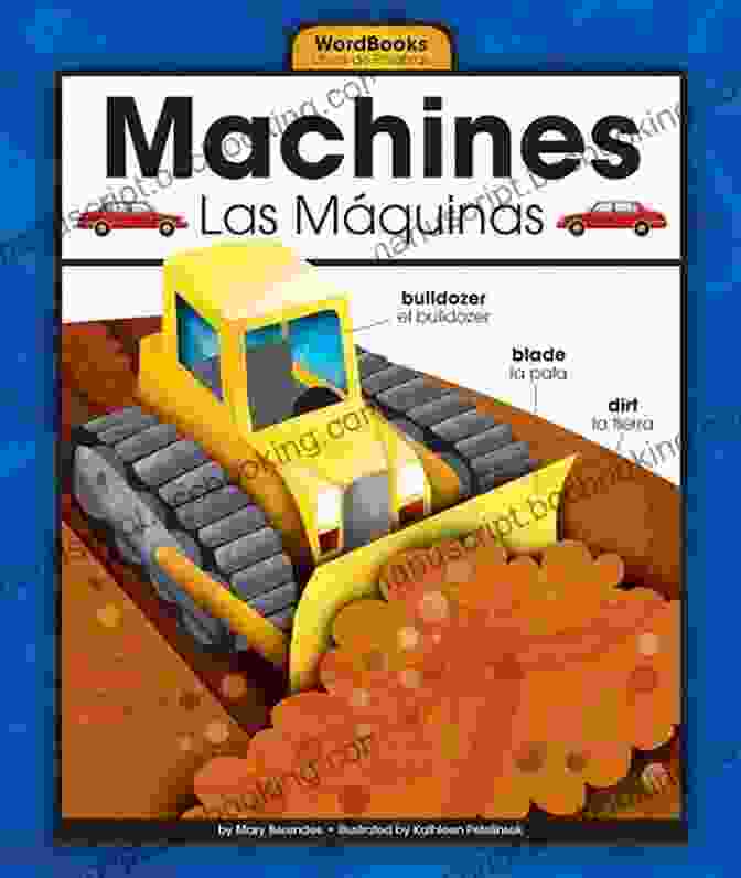 Machines Las Maquinas Wordbooks Libros De Palabras Machines/Las Maquinas (WordBooks/Libros De Palabras)