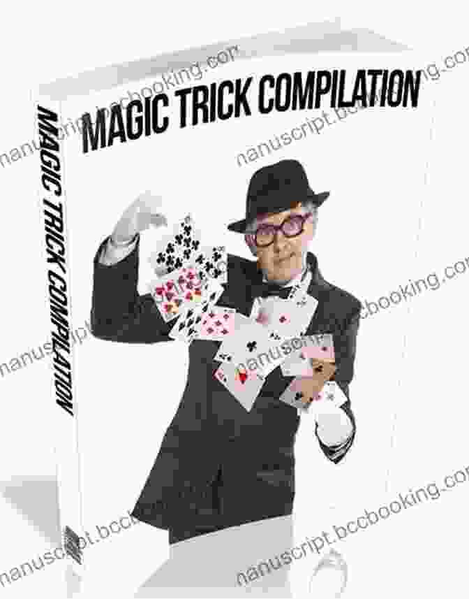 Magic Trick Compilation Book Magic Trick Compilation: Compilation Of Magic Tricks
