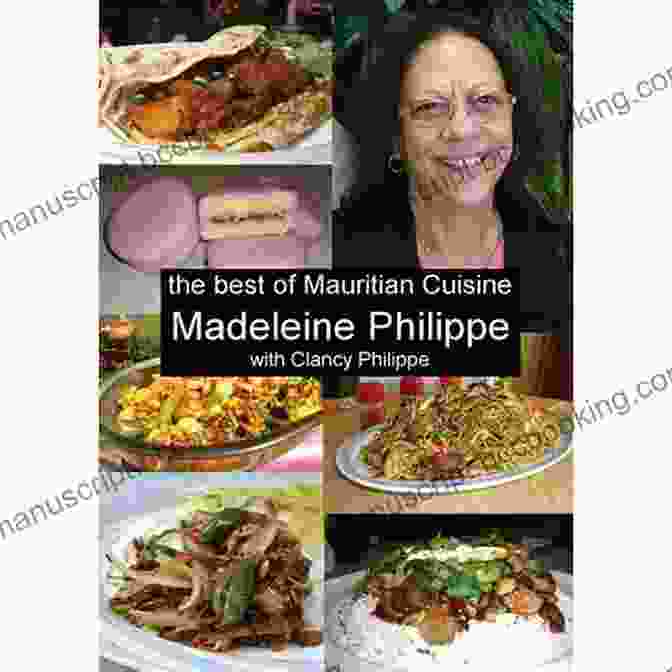 Mauritian Culinary Heritage The Best Of Mauritian Cuisine: History Of Mauritian Cuisine And Recipes From Mauritius