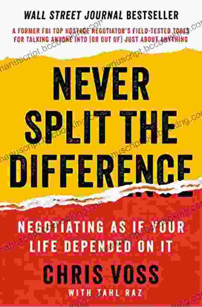 Never Split The Difference Book Cover By Chris Voss Summary: Never Split The Difference Negotiating As If Your Life Depended On It By Chris Voss