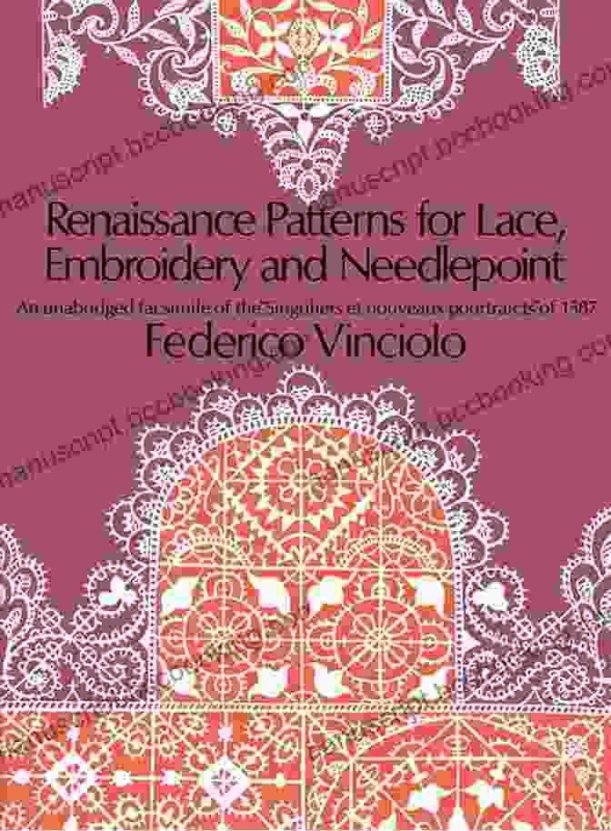 Renaissance Patterns For Lace Embroidery And Needlepoint: Dover Knitting Crochet Renaissance Patterns For Lace Embroidery And Needlepoint (Dover Knitting Crochet Tatting Lace)