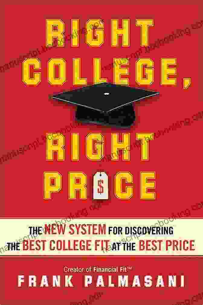 Right College, Right Price Book Cover Right College Right Price: The New System For Discovering The Best College Fit At The Best Price