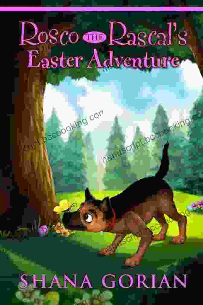 Rosco The Rascal, A Playful Raccoon, Embarks On An Exciting Easter Adventure Rosco The Rascal S Easter Adventure: An Illustrated Chapter Adventure For Kids