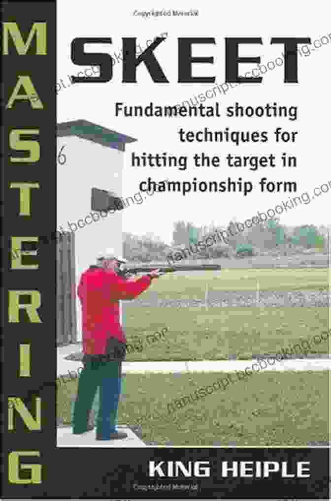 Sight Alignment Mastering Skeet: Fundamental Shooting Techniques For Hitting The Target In Championship Form