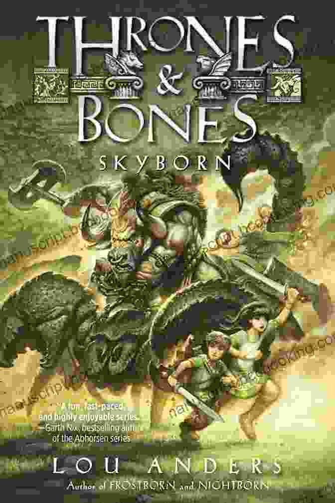 Skyborn: Thrones And Bones Book Cover, Featuring A Group Of Warriors Standing On A Mountaintop Against A Backdrop Of A Swirling Sky Skyborn (Thrones And Bones 3)