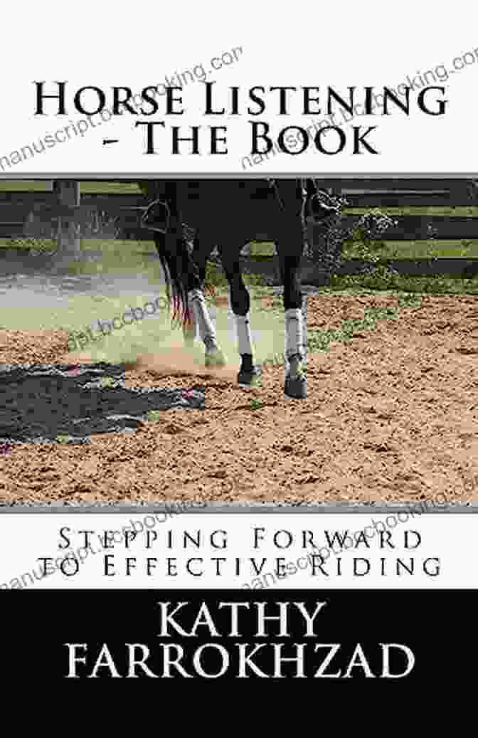 Stepping Forward To Effective Riding Horse Listening Collections Book Cover Horse Listening: The Book: Stepping Forward To Effective Riding (Horse Listening Collections 1)