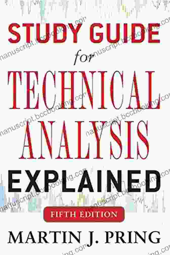 Study Guide For Technical Analysis Explained, Fifth Edition Study Guide For Technical Analysis Explained Fifth Edition