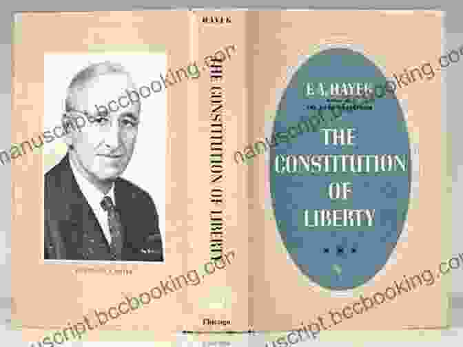The Constitution Of Liberty By Friedrich Hayek, A Treatise On The Principles Of A Free And Just Society. The Constitution Of Liberty: The Definitive Edition (The Collected Works Of F A Hayek 1)