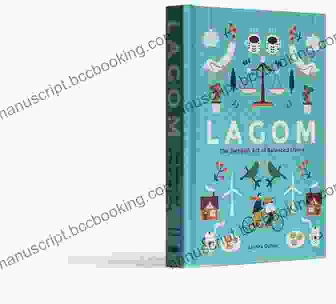 The Cover Of The Book 'Lagom: The Swedish Art Of Balanced Living' Lagom: The Swedish Art Of Balanced Living