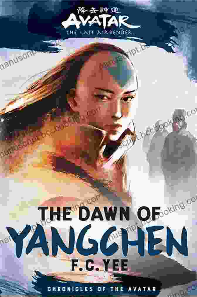 The Dawn Of Yangchen Book Cover, Featuring Avatar Yangchen Standing On A Mountaintop With A Staff In Her Hand, Against A Backdrop Of Clouds And Mountains. Avatar The Last Airbender: The Dawn Of Yangchen (Chronicles Of The Avatar 3)