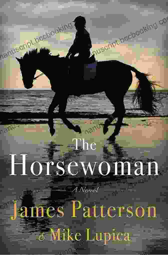The Horsewoman Book Cover, Showcasing A Silhouette Of A Female Rider Galloping Alongside A Majestic Horse. The Horsewoman James Patterson