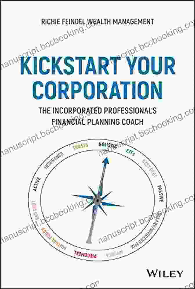 The Incorporated Professional Financial Planning Coach Book Cover Kickstart Your Corporation: The Incorporated Professional S Financial Planning Coach